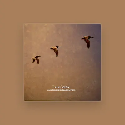 Listen to Ivan Colón, watch music videos, read bio, see tour dates & more!