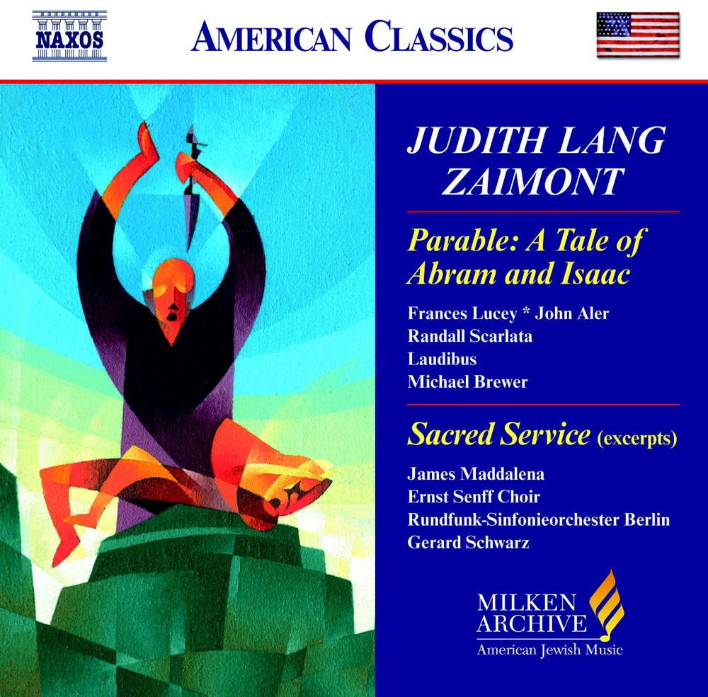 Обложка альбома «Zaimont: Parable, A Tale of Abraham and Isaac - Sacred Service (Excerpts)» — Ernst Senff Chor, Frances Lucey, Gerard Schwarz, James Maddalena, John Aler, Laudibus Choir, Mike Brewer, Randall Scarlata & Rundfunk-Sinfonieorchester Berlin
