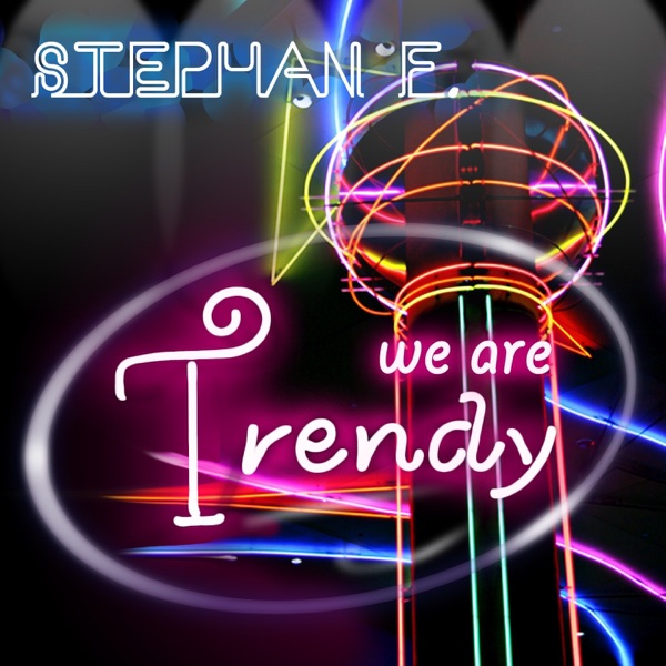 We Are Trendy - Single