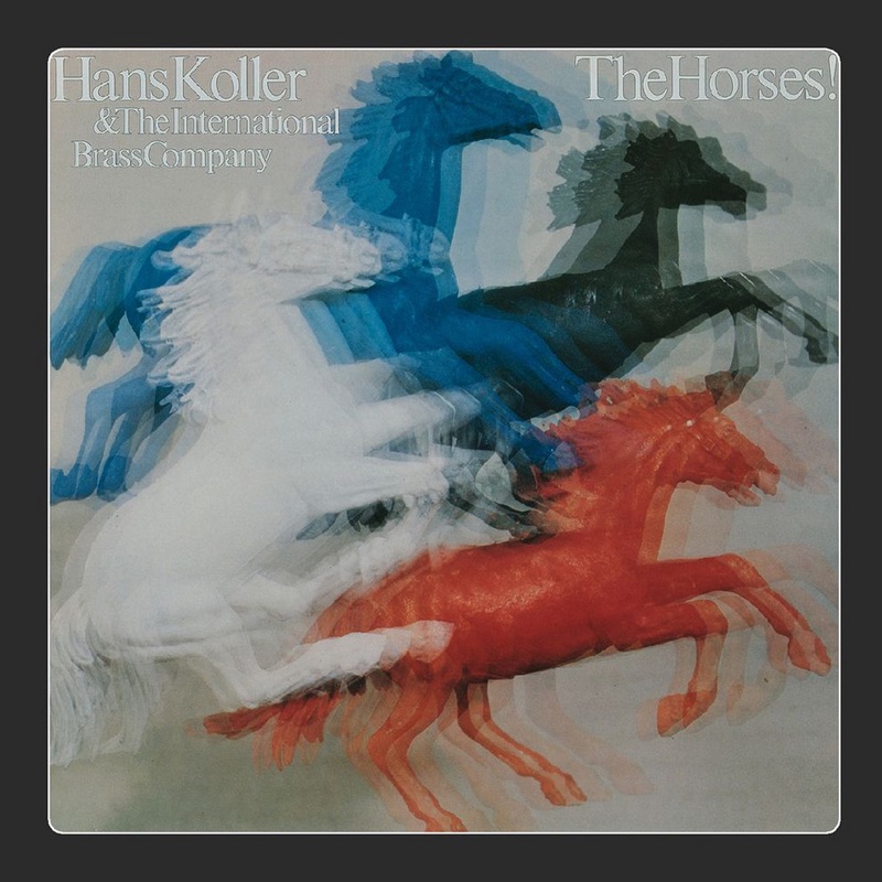 Обложка альбома «The Horses» — Hans Koller & The International Brass Company