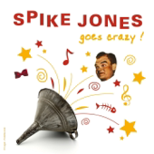 Spike Jones Goes Crazy
