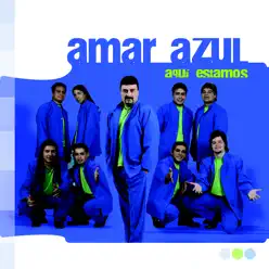 Aquí Estamos - Amar Azul