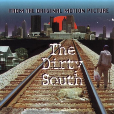 The Dirty South (From the Original Motion Picture)