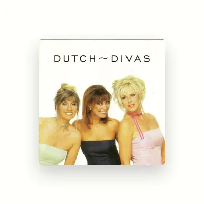 Listen to Dutch-Divas, watch music videos, read bio, see tour dates & more!