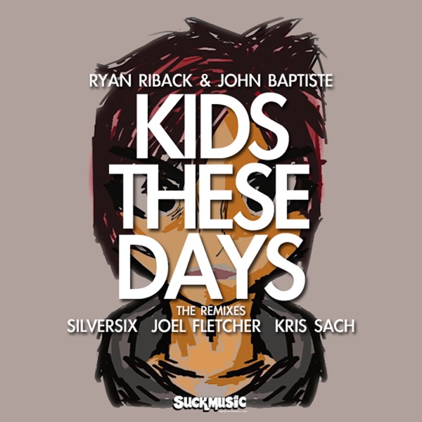 Kids These Days - Single
