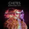 Chetes - Grados Bajo Cero