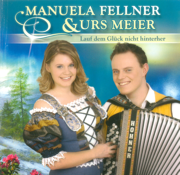Lauf Dem Glück Nicht Hinterher - Manuela Fellner & Urs Meier
