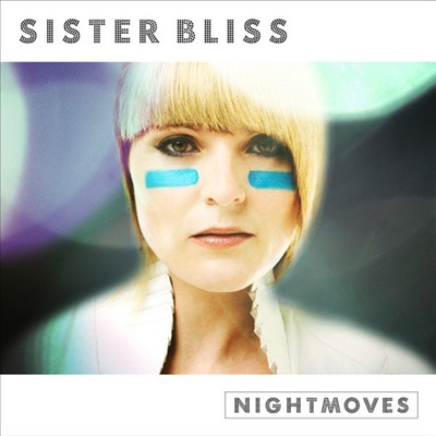Sister Bliss Presents Nightmoves