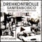 San Francisco (Dj Exilim Remix) - Drehkontrolle & Dj Exilim lyrics