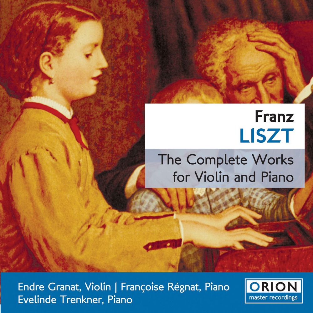 Обложка альбома «Liszt: The Complete Works for Violin and Piano» — Endre Granat, Evelinde Trenkner & Françoise Régnat