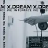 X-Dream - We Interface (Version 1.1)