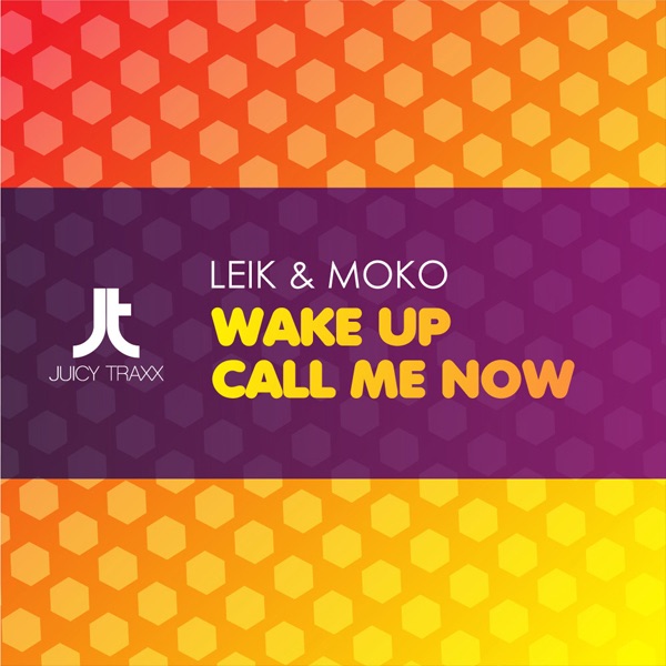 Call Me Now / Wake Up