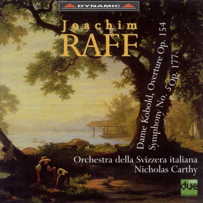 Raff: Symphony No. 5, "Lenore", Dame Kobold: Overture