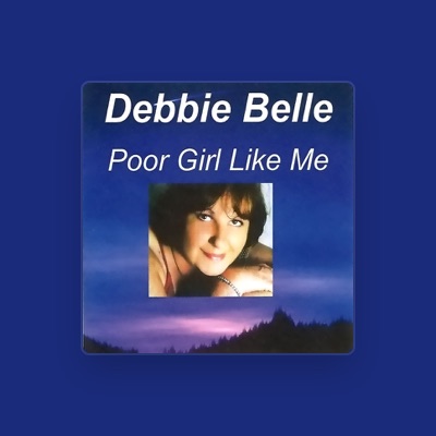 Listen to Debbie Belle, watch music videos, read bio, see tour dates & more!