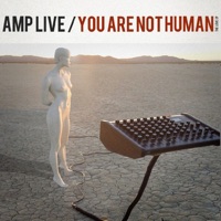 You Are Not Human - The Love - EP - Amp Live