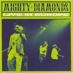 Live In Europe - The Mighty Diamonds Live In Europe - The Mighty Diamonds