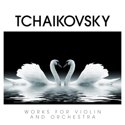 Tchaikovsky: Works for Violin and Orchestra