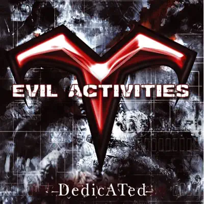 Listen to Dedicated by Evil Activities