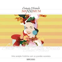 Minha embaixada chegou — Carmen Miranda
