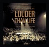 Louder Than Life (International)