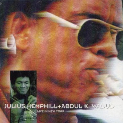 Julius Hemphill & Abdul Wadud: Live In New York