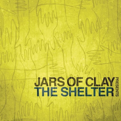 The Shelter - Jars Of Clay