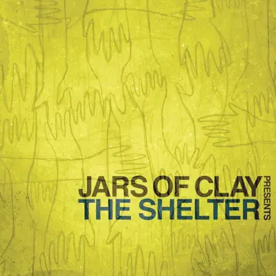 The Shelter - Jars Of Clay