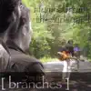 Branches - Balm in Gilead