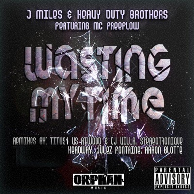 Wasting My Time (feat. MC Freeflow) - EP