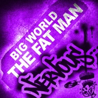 The Fat Man - EP - Big World