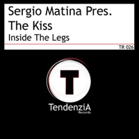 Inside the Legs - EP - Sergio Matina & The Kiss