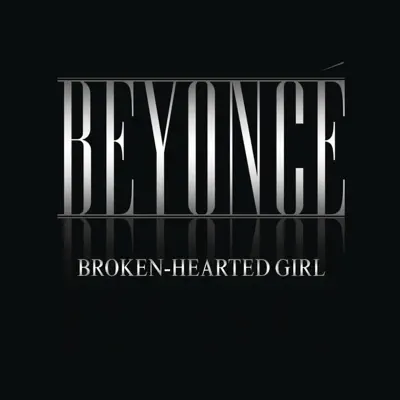 Broken-Hearted Girl - Single - Beyoncé