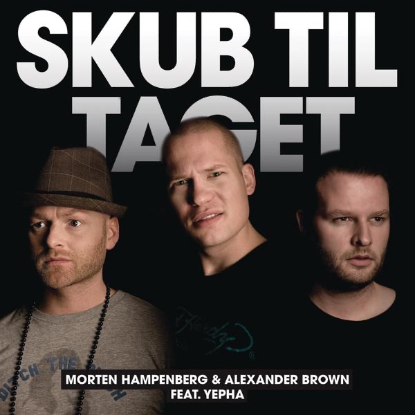 Обложка альбома «Skub Til Taget (feat. Yepha) & Røgmaskine» — Alexander Brown & Morten Hampenberg