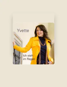 收听 Yvette、观看音乐视频、阅读小传、查看巡演日期等 ！