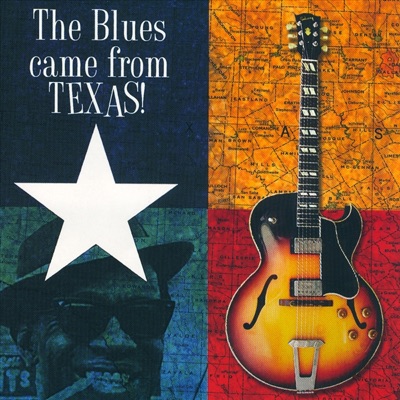 The Blues Came from Texas