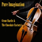 Pure Imagination (from Charlie & The Chocolate Factory) - Single