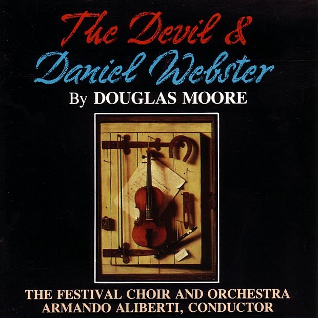 Обложка альбома «Moore: The Devil and Daniel Webster» — Armando Aliberti, Doris Young, Frederick Weidner, James de Groat, Joe Blankenship & The Festival Choir And Orchestra