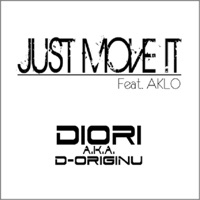 Just Move It - Single - DIORI a.k.a. D-ORIGINU, D-Originu & DIORI