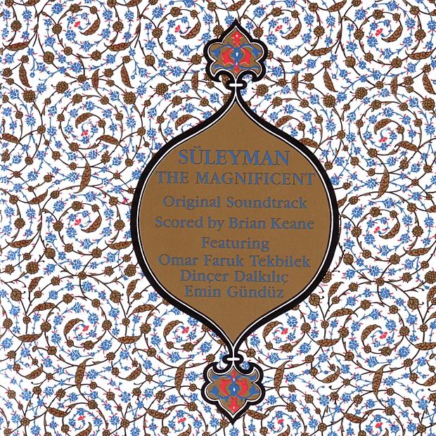 Обложка альбома «Süleyman The Magnificent (Original Soundtrack)» — Brian Keane & Ömer Faruk Tekbilek