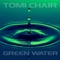 Green Water - Tomi Chair lyrics