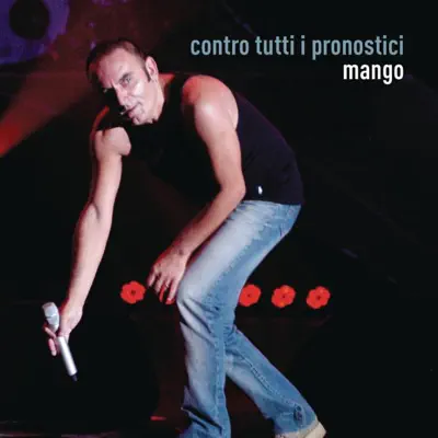 Contro Tutti I Pronostici - Single - Mango