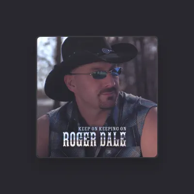 Listen to Roger Dale, watch music videos, read bio, see tour dates & more!
