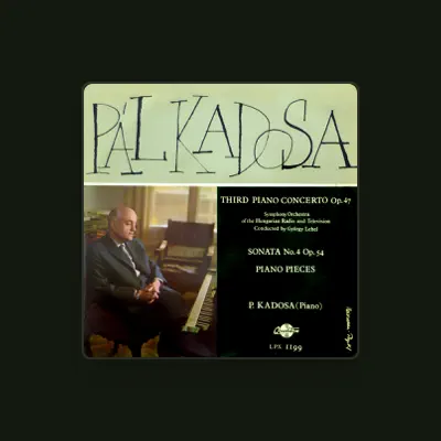 Listen to Pál Kadosa, watch music videos, read bio, see tour dates & more!