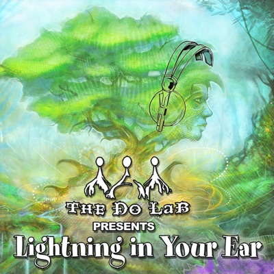 The Do LaB Presents Lightning In Your Ear