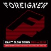 Foreigner - Can't Slow Down