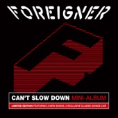 Foreigner - Can't Slow Down