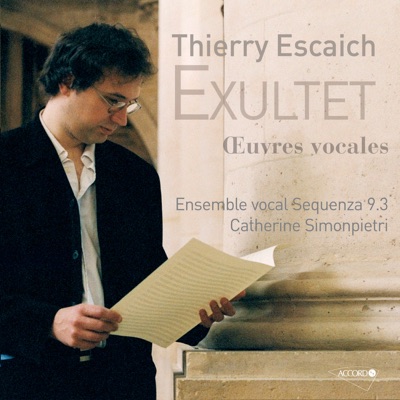 Escaich: Exultet - Works for Vocal Ensemble