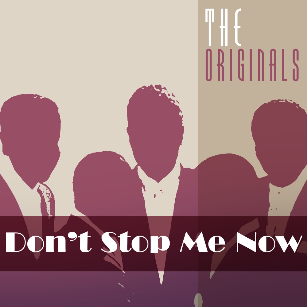 Обложка альбома «Don't Stop Me Now» — The Originals