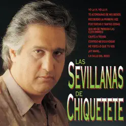 Las Sevillanas de Chiquetete - Chiquetete Las Sevillanas de Chiquetete - Chiquetete