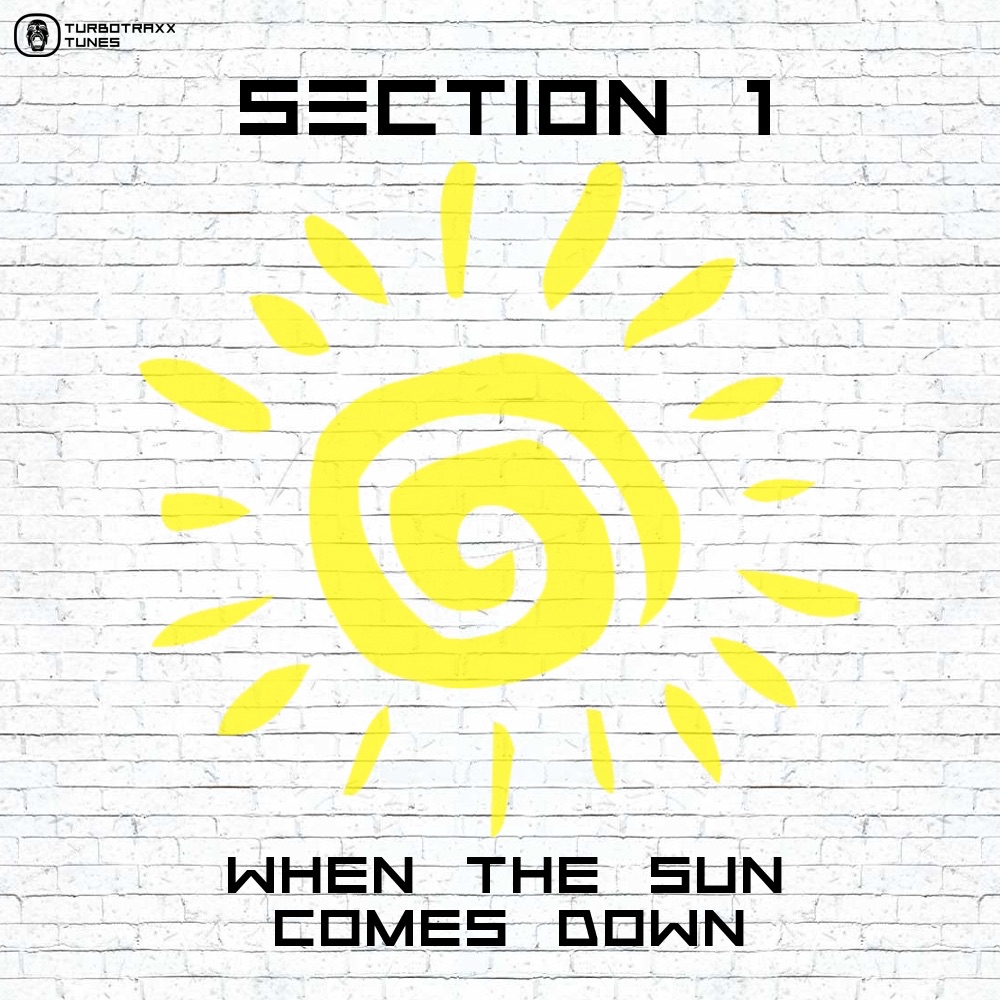 Обложка альбома «When The Sun Comes Down - Single» — Section 1